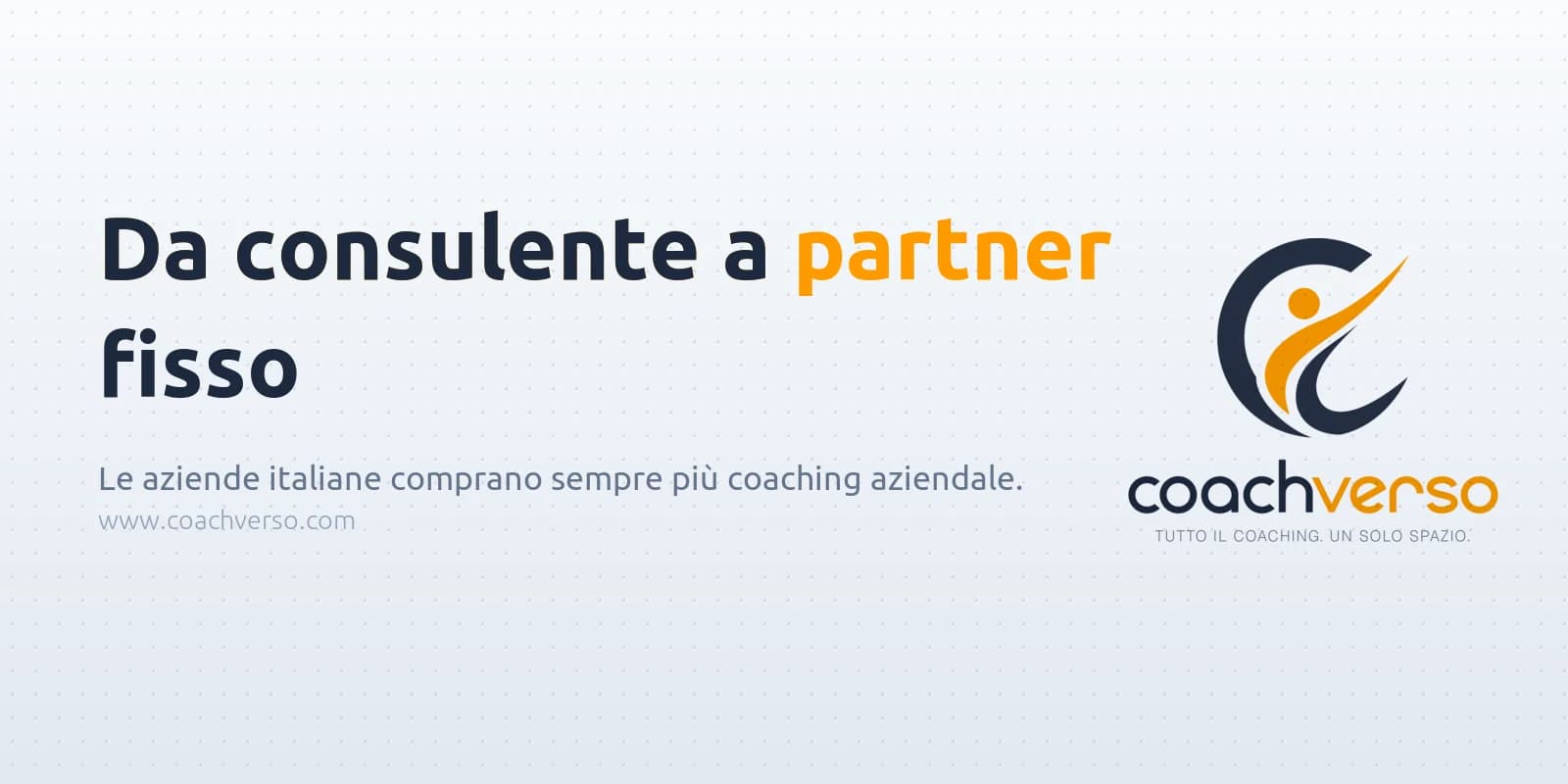 Coaching aziendale: da consulente esterno a partner fisso